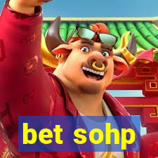 bet sohp